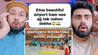 Terminal 2 Bangalore Airport Tour  Kempegowda International Airport T2  2022  Pakistani Reaction [upl. by Aicsile]