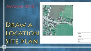 Autocad 2018  How to draw a Location Site Plan [upl. by Isa]