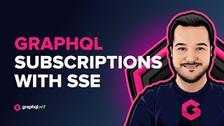 GraphQL Subscriptions with Server Sent Events [upl. by Glavin]