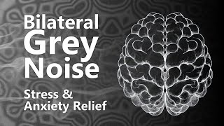 Bilateral Grey Noise Stimulation for Stress Relief [upl. by Enyawal]