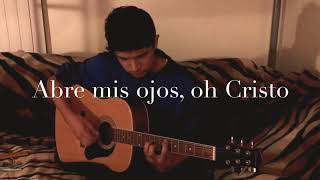 Abre mis ojos oh Cristo  Paul Baloche [upl. by Rebliw]