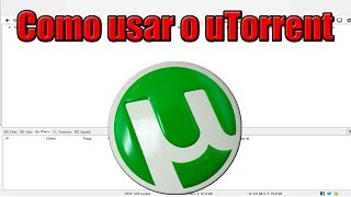 Como usar o uTorrent Atualizado 2018 [upl. by Nodyarb]