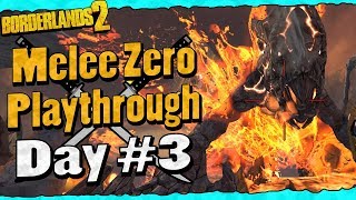 Borderlands 2  Melee Zero Playthrough Funny Moments And Drops  Day 3 [upl. by Yordan]