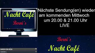 Berni´s Nacht Café wieder am Mittwoch mit gleich 2 Sendungen Kasia Lenhardt amp Rebecca Reusch [upl. by Uchish]