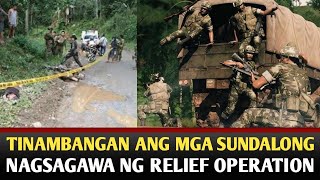 TINAMBANGAN ANG MGA SUNDALONG NAGSAGAWA NG RELIEF OPERATION PAGSUGPO SA INSURHENSIYA NATIGIL NA [upl. by Yanetruoc]