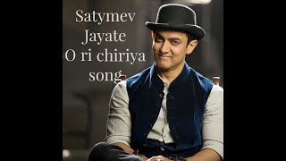 O Ri Chiraiya  Full Song Satyamev JayateAamir Khan [upl. by Kiyoshi]