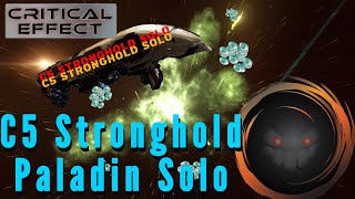 C5 Strongholds Solo with a Paladin  Wormhole PVE  Critical Effect [upl. by Chic]