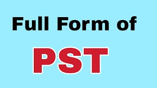 PST Full FormPST ka meaning ya matlab [upl. by Nalod]