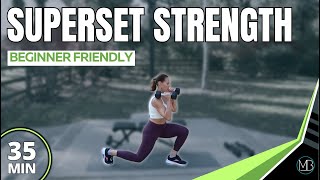 35 MIN STRENGTH SUPERSET  Beginner Friendly Workout  NO JUMPING [upl. by Jany]