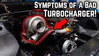 Signs amp Symptoms of a Failing Turbocharger [upl. by Frodine]