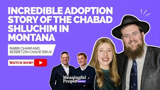 The Incredible Adoption Story of the Chabad Shluchim in Montana [upl. by Eednas926]