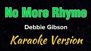 No More Rhyme  Debbie Gibson  Karaoke [upl. by Yasdnyl]