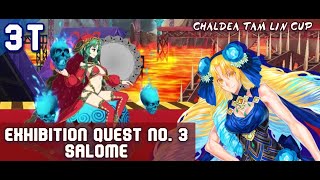 Exhibition Quest 3 Salome ft Astraea 3T  Chaldea Tam Lin Cup Event  FGO [upl. by Gnouhk]