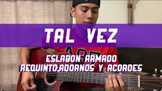 Tal vez Eslabón Armado tutorial REQUINTO ADORNOS Y ACORDES de estudio TABS [upl. by Avirt]