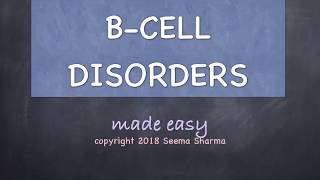 BCell Disorders Made Easy [upl. by Crary]