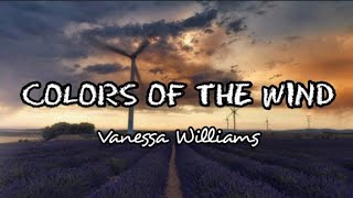 Colors Of The Wind  Vanessa Williams Lyric Video [upl. by Leunamne669]