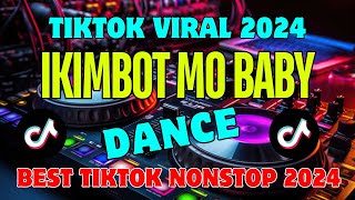 IKEMBOT MO BABY🔥SUMMER TIKTOK NONSTOP REMIX 2024🔥HOTTEST TRENDING VIRAL [upl. by Eninnej]