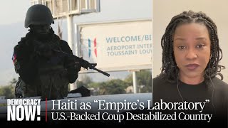 quotEmpires Laboratoryquot How 2004 USBacked Coup Destabilized Haiti amp Led to Current Crisis [upl. by Yazbak]