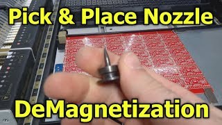 Pick amp Place Nozzle Demagnetization [upl. by Bartholomeus]