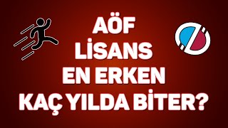 AÖF 4 Yıllık Lisans Bölümleri En Erken Kaç Yılda Biter [upl. by Mindy]