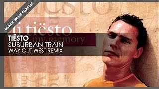 Tiësto  Suburban Train Way Out West Remix [upl. by Aihtnic]