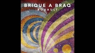 Brique a Braq  Rouault [upl. by Abagael]