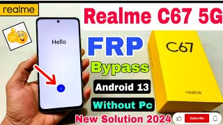 Realme C67 5G FRP Bypass Android 13  NewMethod  Realme RMX3782 Google AccountBypass Without Pc [upl. by Nnaasil]