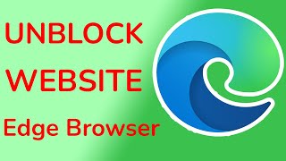 How to unblock blocked site in Microsoft Edge Browser [upl. by Sair785]