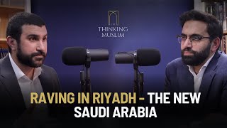 Raving in Riyadh – The New Saudi Arabia with Sami Hamdi [upl. by Eile]