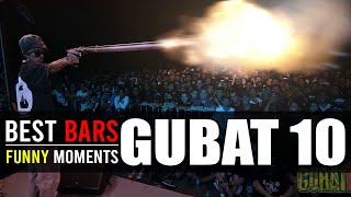 BEST BARS OF GUBAT 10  FUNNY MOMENTS  SUBTITLES  FLIPTOP  GL MZHAYT RANGE TWENG amp MORE [upl. by Brooks]