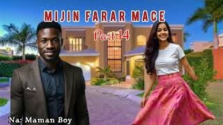 Mijin Farar Mace Episode 14 [upl. by Pampuch]