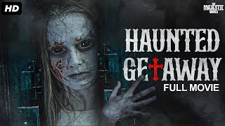 HAUNTED GETAWAY  Full Hollywood Horror Movie  English Movies  Sarah Davenport  Free Movie [upl. by Leor923]