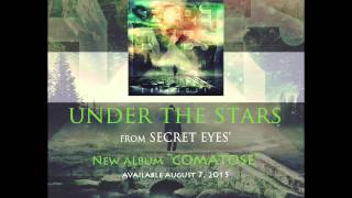 SECRET EYES  Under The Stars Official Stream [upl. by Tristan]