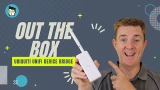 Out the Box Series  Ubiquiti Unifi Device Bridge [upl. by Hoffarth]