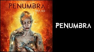 PENUMBRA  New Era  ERA 40 Official studio version [upl. by Nairda128]