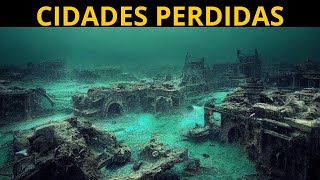 10 Cidades Perdidas que Você Precisa Conhecer [upl. by Selrac17]