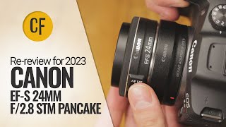 Rereview for 2023 Canon EFS 24mm f28 STM on an EOS R7 [upl. by Terti957]