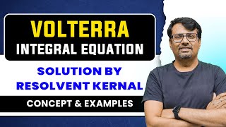 Integral Equation  Solution By Resolvent Kernel Of Volterra Integral Equation  by GP Sir [upl. by Jaymee]