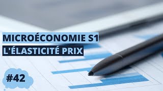 L’élasticité prix  microéconomie S1 [upl. by Audette]