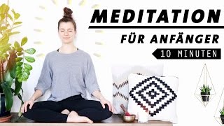 Geführte Anfänger Meditation  10 Minuten für jeden Tag [upl. by Enrobyalc]