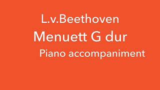 Menuett G dur Beethoven Piano accompaniment [upl. by Ylrebmik70]