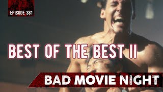 Best of the Best II 1993  Bad Movie Night Podcast [upl. by Arianie500]