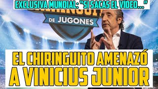 EL CHIRINGUITO A VINICIUS “SI PUBLICAS EL VÍDEO DEL RACISMO TE VAMOS A DESTROZAR EN EL PROGRAMA” [upl. by Kristy]