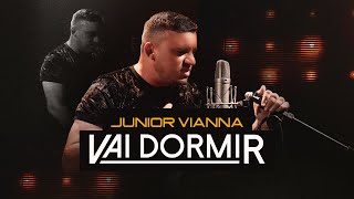 Junior Vianna  Vai Dormir Vídeo Oficial [upl. by Sherer183]