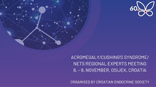 ACROMEGALYCUSHINGs SYNDROMENETs REGIONAL EXPERTS MEETING  89 November 2024 [upl. by Gerlac493]