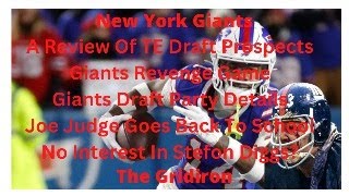 The Gridiron  New York Giants A Review Of The TE Draft Prospects Giants Revenge Game Draft Party [upl. by Schonfield]