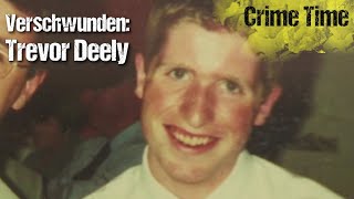 Das Verschwinden von Trevor Deely  CRIME TIME True Crime Echte Kriminalfälle [upl. by Ivek]