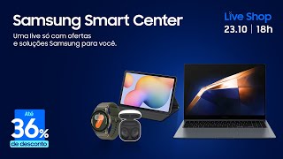 SamsungLiveShop 2310 – Até 36 OFF em ofertas Smart [upl. by Jari]