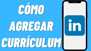 Cómo agregar currículum en LinkedIn [upl. by Lesoj708]