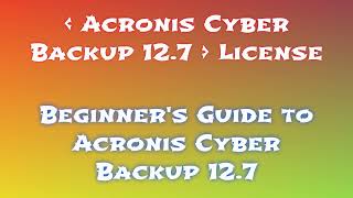 Setup Acronis Cyber Backup 127 on Your PC for 2024 [upl. by Rosel473]